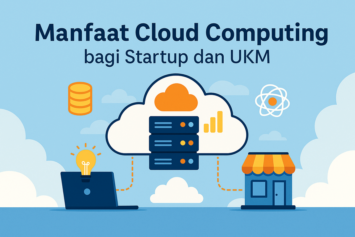 Manfaat Cloud Computing bagi Startup dan UKM