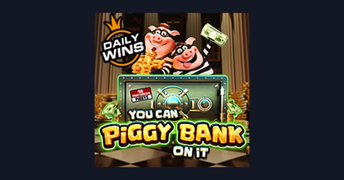 You Can Piggy Bank on It: Cara Modal Receh Cuan di Slot Seru Ini