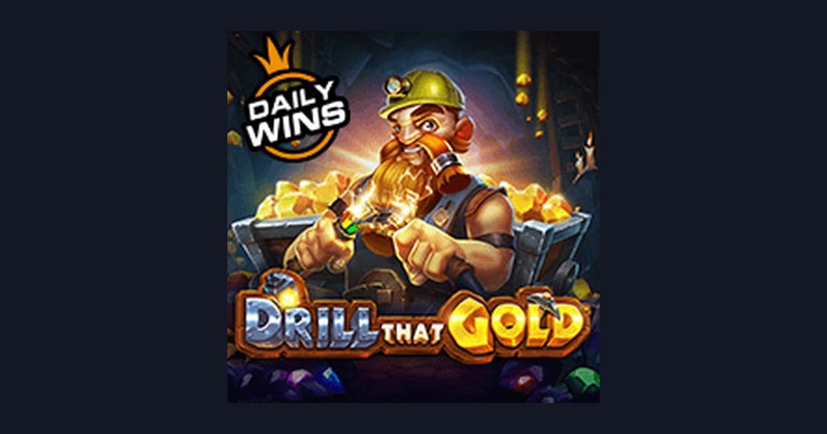 Rahasia Tips Pola Maxwin di Slot Drill That Gold dari Pragmatic Play
